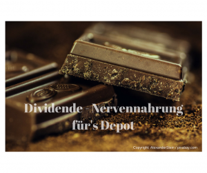 Schokolade und Beschriftung Dividende Nervennahrung für's Depot