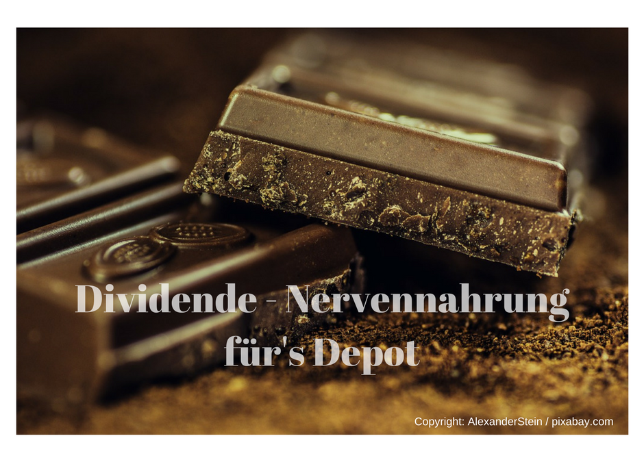 Schokolade und Beschriftung Dividende Nervennahrung für's Depot