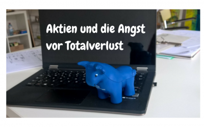 Aktien und die Angst vor Totalverlust