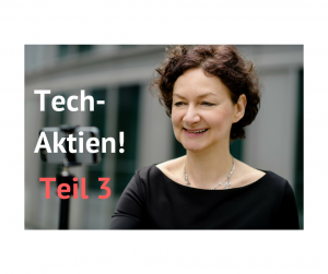 Bild zeigt Frau mit Bildtext: Tech-Aktien, Teil 3
