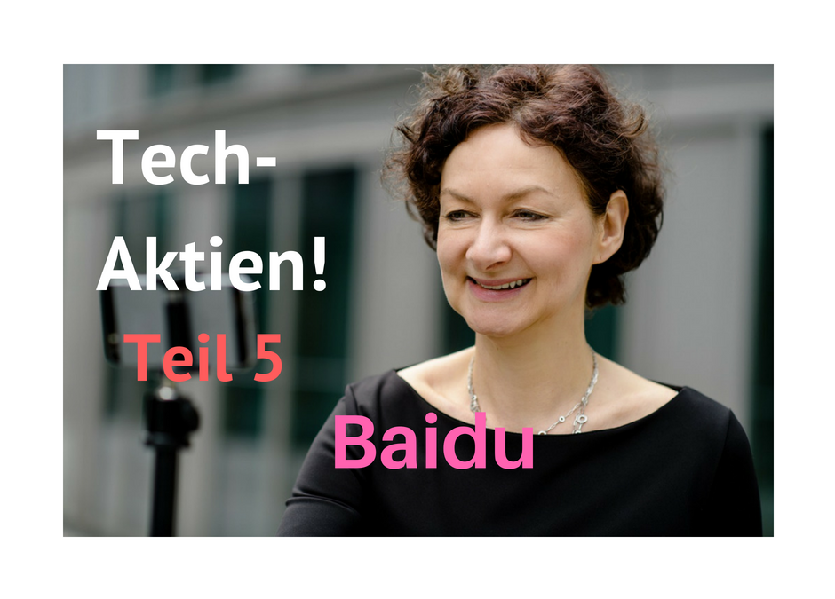 Auf dem Bild ist Frau zu sehen und Text: Tech-Aktien, Teil 5: Baidu