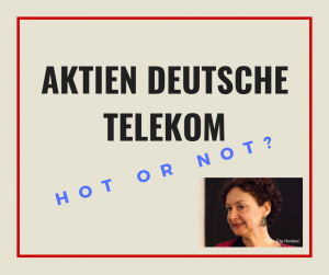 Auf dem Bild ist rechts unten Frau zu sehen. Bildtext lautet: Aktien deutsche Telekom. Hot or Not?
