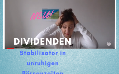 Dividenden: Stabilisator in unruhigen Börsenzeiten