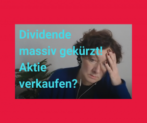 Bild zeigt Frau, die mit genervtem Gesichtsausdruck Kopf auf Hand stützt. Bildtext lautet: Dividende massiv gekürzt. Aktie verkaufen?