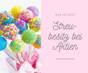 Bild zeigt Lutscher in vielen Farben. Bildtext lautet: Streubesitz bei Aktien. Was ist das und ist das wichtig?