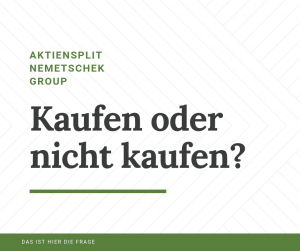 Grüner Text auf weißem Grund. Bildtext lautet: Aktiensplit Nemetschek Group. Kaufen oder nicht kaufen?