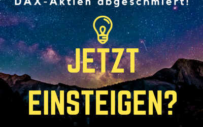 DAX-Aktien abgeschmiert! Jetzt einsteigen?