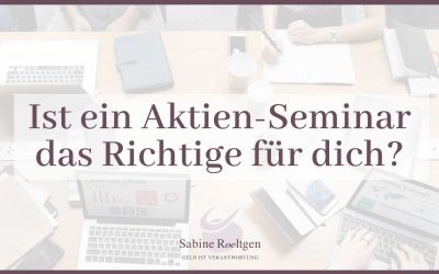 Aktien Seminar: Was dich erwartet und ob es sich für dich lohnt