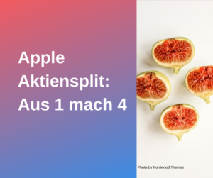 Aktiensplit bei Apple. Was heißt das?