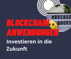 Blockchain - eine lohnenswerte Investition