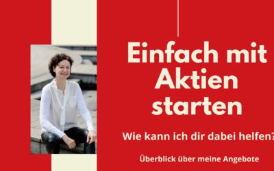 Wie gelingt dir der Start mit Aktien einfach?