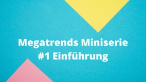 Beispielbild für Megatrends Miniserie #1 Einführung