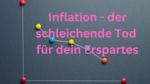 Beispielbild für Inflation - der schleichende Tod für dein Erspartes