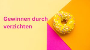 Beispielbild für Gewinnen durch verzichten