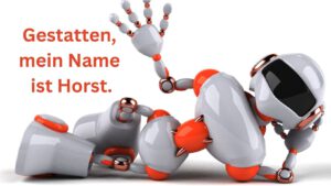 Beispielbild für Roboter, der auf dem Boden liegt und die Hand nach oben ausstreckt. Bildtext lautet: Gestatten, mein Name ist Horst.