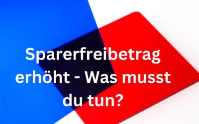 Freistellungsauftrag 2023: Was musst du tun?