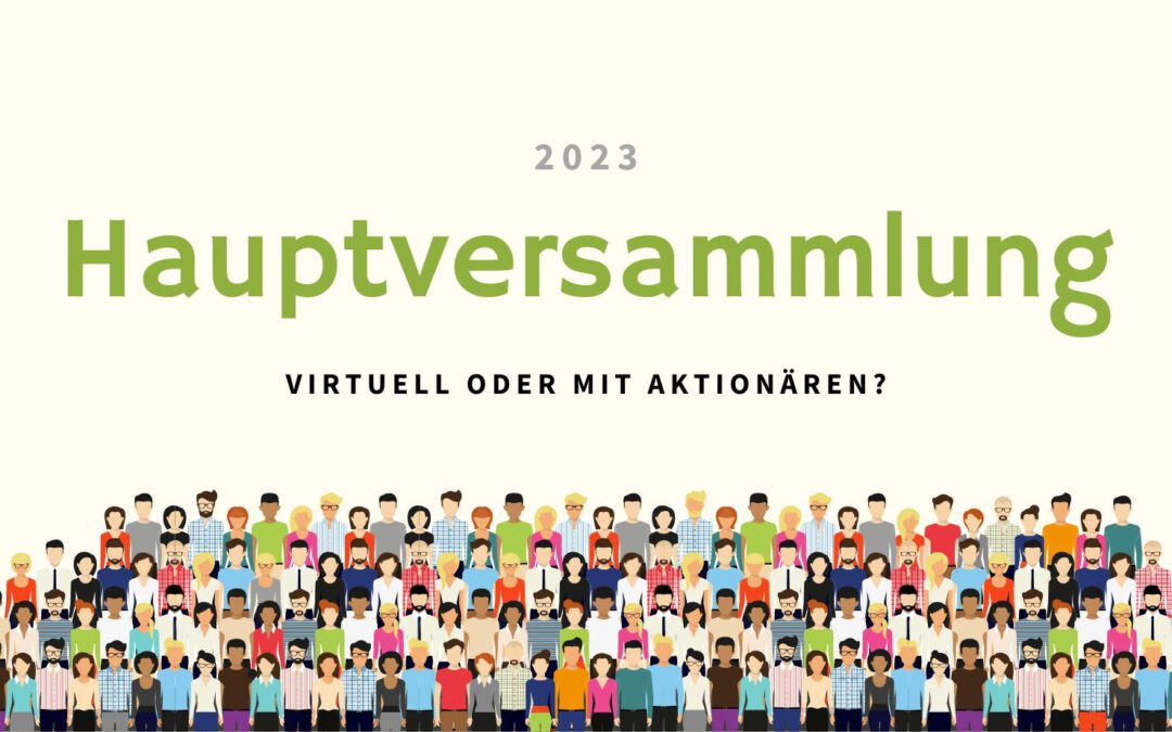 Beispielbild für Hauptversammlung 2023. Virtuell oder mit Aktionären?