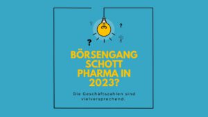 Beispielbild Börsengang Schott Pharma in 2023?
